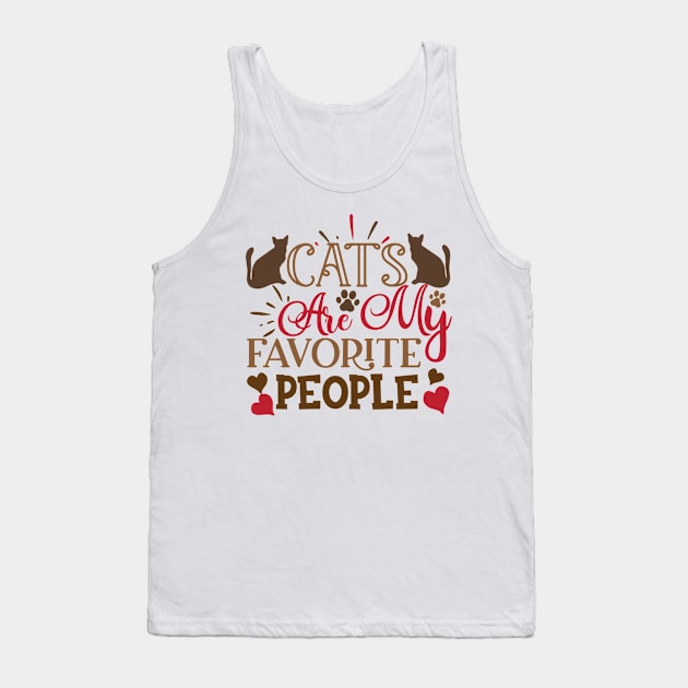 Cats Are My Favorite People Tank Top by P-ashion Tee